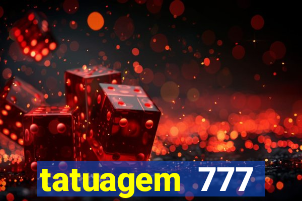 tatuagem 777 significado no crime